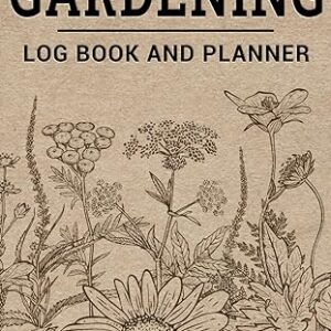 Gardening Log Book and Planner